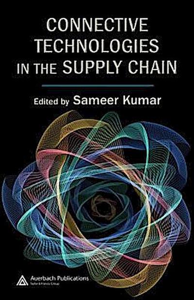 Kumar, S: Connective Technologies in the Supply Chain
