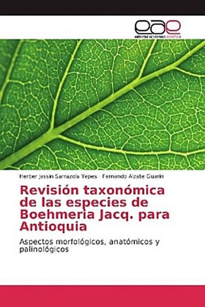Revisión taxonómica de las especies de Boehmeria Jacq. para Antioquia