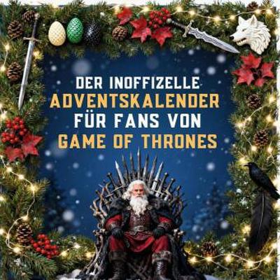 Der inoffizielle Adventskalender für Fans von Game of Thrones