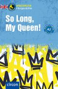 So Long, My Queen!: Englisch A2 (Compact Sprachwel