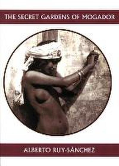 The Secret Gardens of Mogador