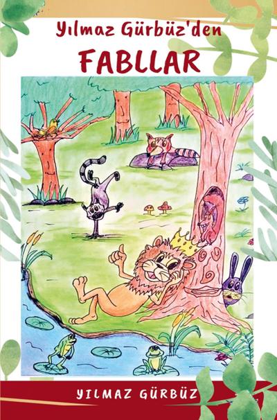 Y¿lmaz Gürbüz’den Fabllar