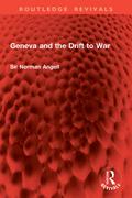 Geneva and the Drift to War