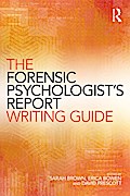 The Forensic Psychologist’s Report Writing Guide