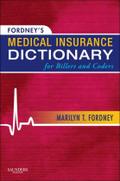 Fordney’s Medical Insurance Dictionary for Billers and Coders