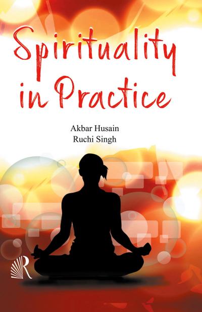 SPIRITUALITY IN PRACTICE