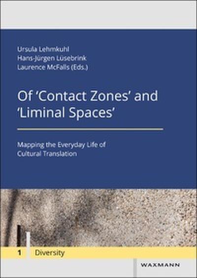 Of Contact Zones and Liminal Spaces