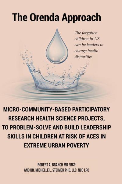 Micro-Community-Based Participatory Research Health Science Projects, to Problem-solve and Build Leadership skills in Children at risk of ACES in extreme Urban Poverty