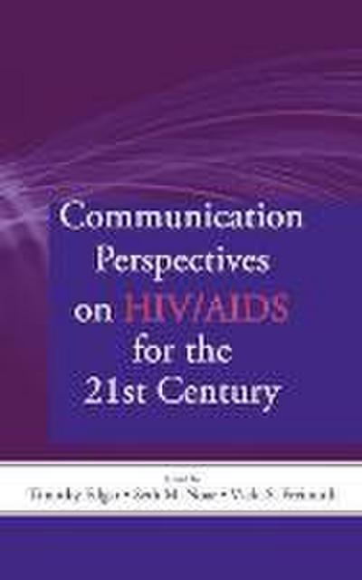 Communication Perspectives on Hiv/AIDS for the 21st Century