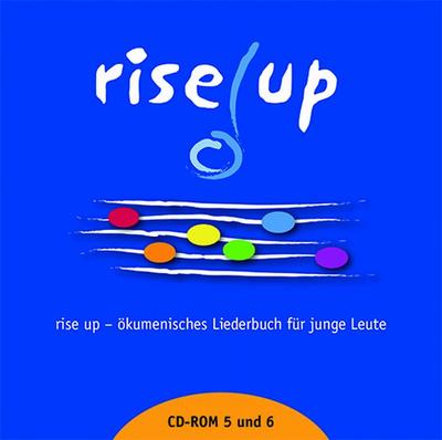 Rise up CD-ROM 5 und 6: Ökumenisches Liederbuch für junge Leute