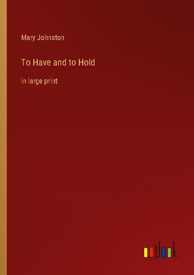 To Have and to Hold