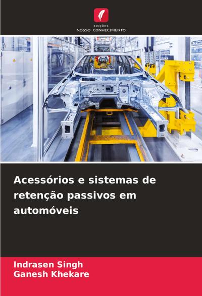 Acessórios e sistemas de retenção passivos em automóveis
