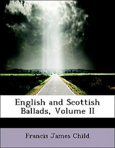 English and Scottish Ballads, Volume II