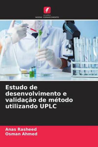 Estudo de desenvolvimento e validação de método utilizando UPLC