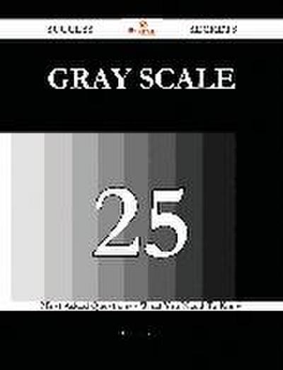 gray scale 25 Success Secrets - 25 Most Asked Questions On gray scale - What You Need To Know