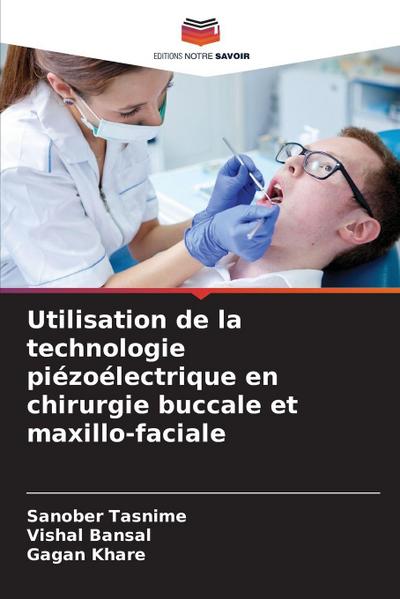 Utilisation de la technologie piézoélectrique en chirurgie buccale et maxillo-faciale