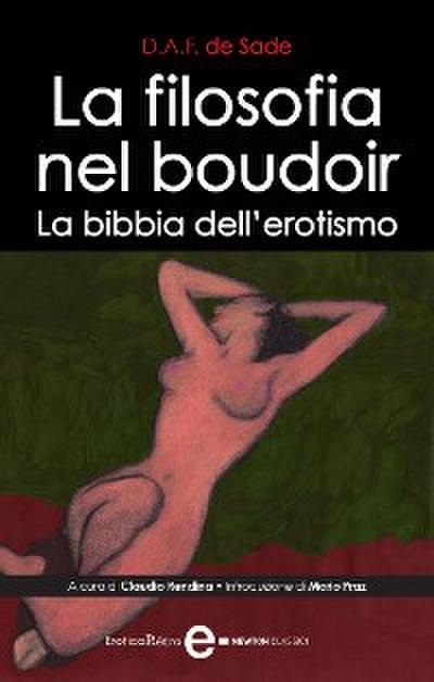La filosofia nel boudoir. La bibbia dell’erotismo