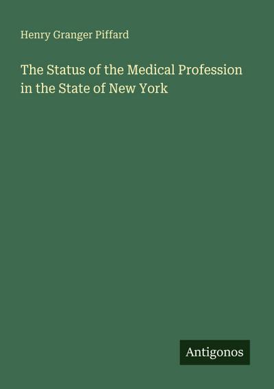 The Status of the Medical Profession in the State of New York