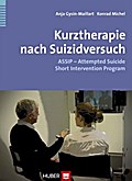 Kurztherapie nach Suizidversuch: ASSIP ? Attempted Suicide Short Intervention Program. Therapiemanual
