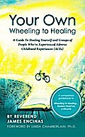 Your Own Wheeling to Healing