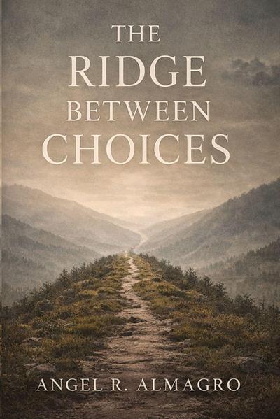 THE RIDGE BETWEEN CHOICES