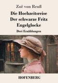 Die Hochzeitsreise / Der schwarze Fritz / Engelglo
