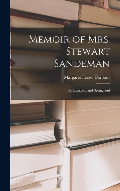 Memoir of Mrs. Stewart Sandeman