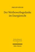 Der Wettbewerbsgedanke im Energierecht