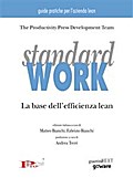 Standard work. La base dell’efficienza lean