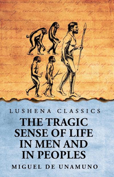 The Tragic Sense of Life in Men and in Peoples