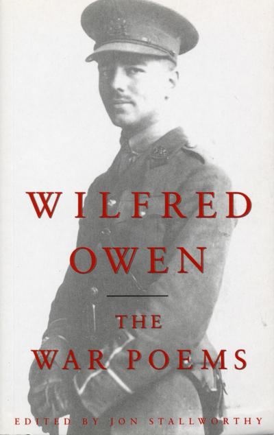 The War Poems Of Wilfred Owen