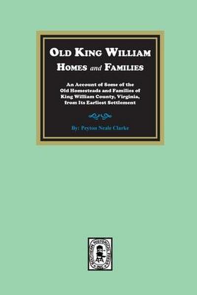 Old King William Homes and Families