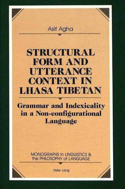 Agha, A: Structural Form and Utterance Context in Lhasa Tibe