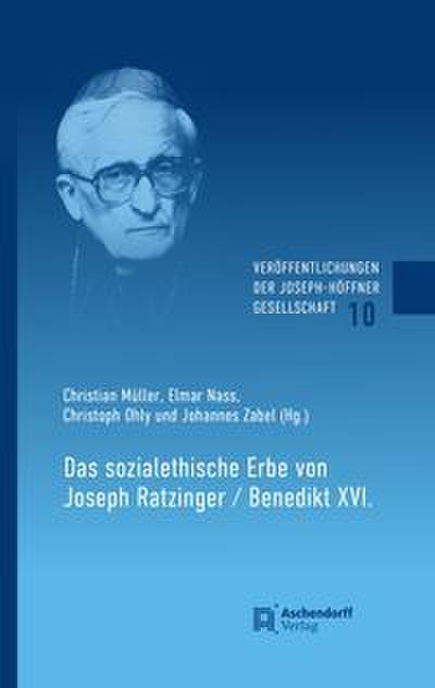 Das sozialethische Erbe von Joseph Ratzinger / Benedikt XI.
