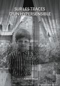 Sur les traces d’un hypersensible