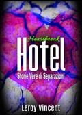 Heartbreak Hotel: Storie Vere di Separazioni