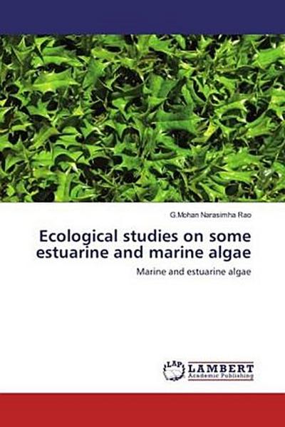 Ecological studies on some estuarine and marine algae