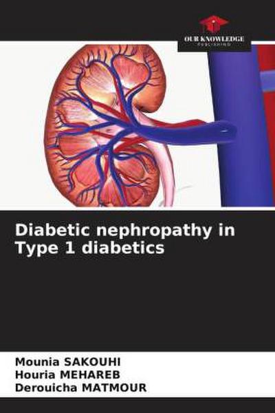 Diabetic nephropathy in Type 1 diabetics