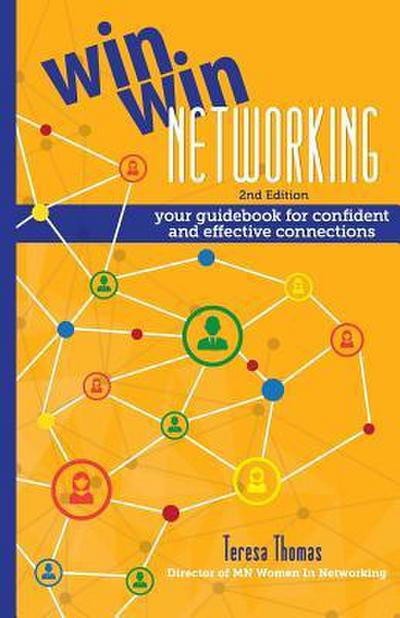 Win/Win Networking: Your Guidebook for Confident and Effective Connections