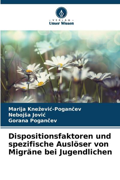 Dispositionsfaktoren und spezifische Auslöser von Migräne bei Jugendlichen