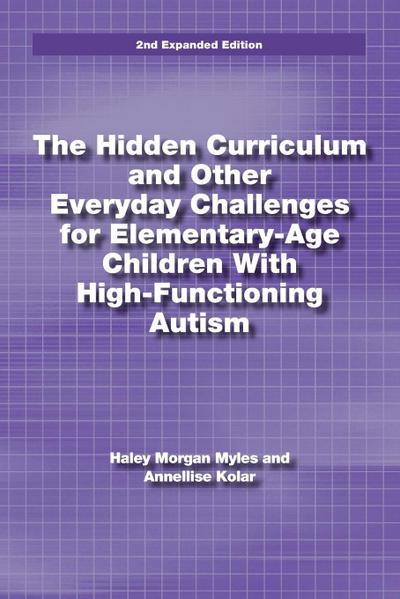 The Hidden Curriculum and Other Everyday Challenges for Elementary-Age Children with Autism