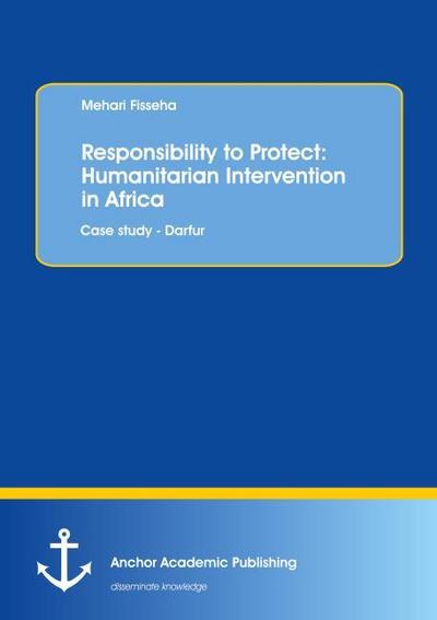 Responsibility to Protect: Humanitarian Intervention in Africa
