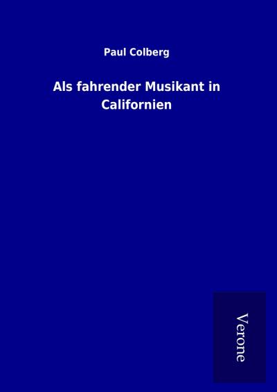 Als fahrender Musikant in Californien