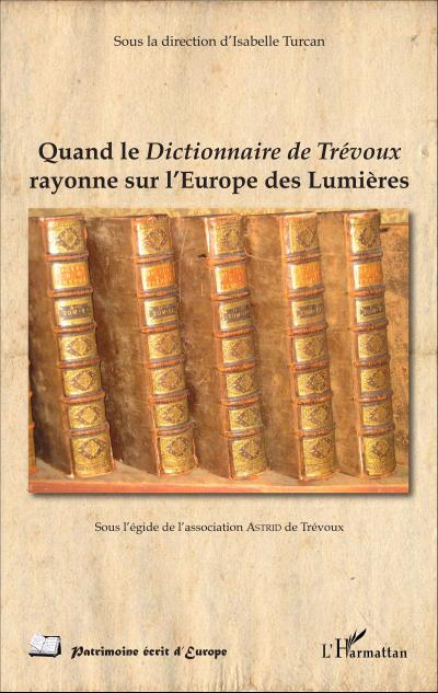 Quand le Dictionnaire de Trévoux rayonne sur l’Europe des Lumières
