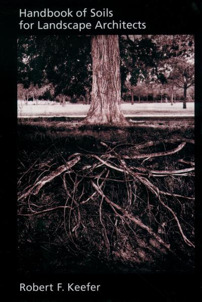 Handbook of Soils for Landscape Architects
