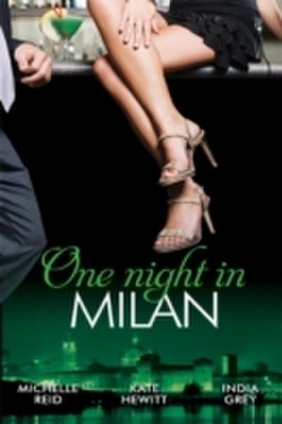 One Night in... Milan: The Italian’s Future Bride / The Italian’s Chosen Wife / The Italian’s Captive Virgin (Mills & Boon M&B)