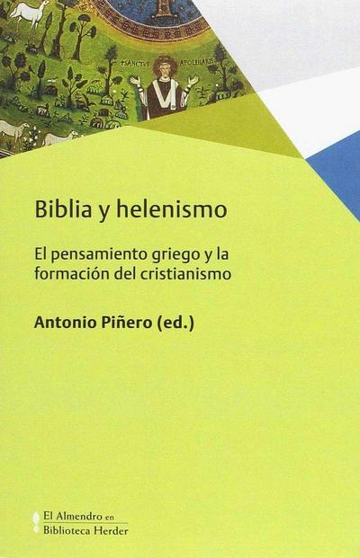 Biblia y helenismo : el pensamiento griego y la formación del cristianismo