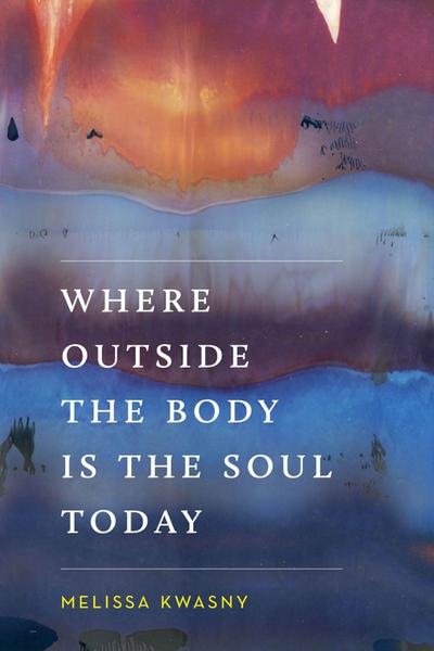 Where Outside the Body Is the Soul Today