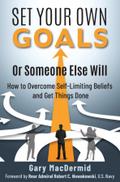 Set Your Own Goals-Or Someone Else Will
