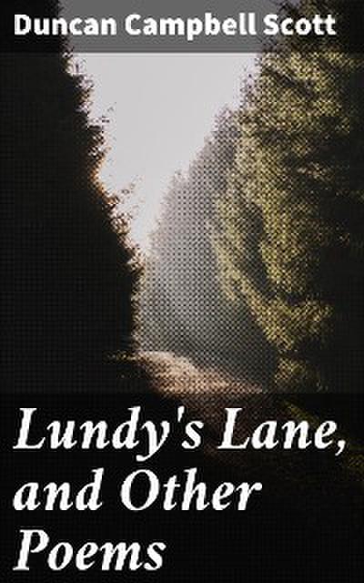 Lundy’s Lane, and Other Poems